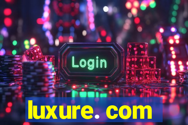 luxure. com